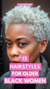 15 Stunning Hairstyles for Older Black Women: Say Goodbye to Styling  Struggles