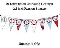 Dr Seuss Cat In The Hat Thing 1 Thing 2 Printable Banner Pennants Designdream Cards On Artfire Seuss Party Printable Banner Birthday Pennant Banner