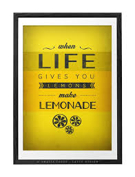 Lemon quotes that will help you live a life full of zest 1. When Life Gives You Lemons Yellow Motivational Print Latte Design