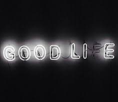 Light Quotes Neonlight Good Life Lie Neon Neon Lights Quotes Black White Neon Quotes N Black And White Instagram Quotes White Black And White Photo Wall