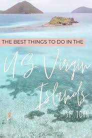 Things To Do In St John Usvi The Eco Travel Guide The Dharma Trails In 2020 Virgin Islands Vacation St Thomas Virgin Islands St John Virgin Islands