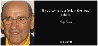 Our forks & attachments have been used across a range of sectors for over 20 years. Yogi Berra Quote If You Come To A Fork In The Road Take