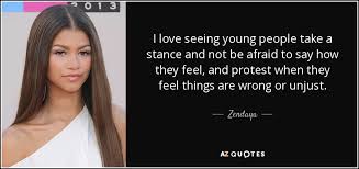 They tell you to eat vegetables.but that's all a lie. Zendaya Quote I Love Seeing Young People Take A Stance And Not