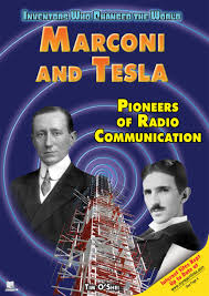 Guglielmo marconi was initially credited, and most believe him to be the inventor of. Amazon Com Marconi And Tesla Pioneers Of Radio Communication Inventors Who Changed The World 9781598450767 O Shei Tim Books