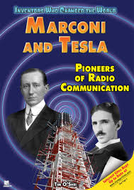 The famous inventor nikola tesla is often credited with the invention of the radio. Amazon Com Marconi And Tesla Pioneers Of Radio Communication Inventors Who Changed The World 9781598450767 O Shei Tim Books