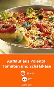 Auflauf Aus Polenta Tomaten Und Schafskase Recipe Baked Polenta Clean Eating Soup Delicious Healthy Recipes