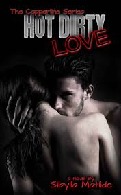 Get all times best romance books free on studynovels.com. Read Hot Dirty Love Copperline 5 By Sibylla Matilde Online Free Full Book