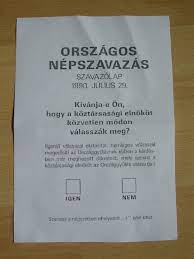 A népszavazás (ritkábban használt nevén referendum) a választópolgárok akaratának az érvényesítése, a demokráciának (népuralomnak) közvetlen eszköze. Fajl 1990 Nepszavazas Szavazolap Jpg Wikipedia