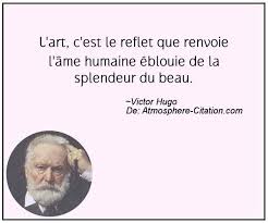 Cet article qui représente un état de l'art de la transformation digitale avec un zoom sur le. L Art C Est Le Reflet Que Renvoie L Ame Humaine Eblouie De La Splendeur Du Beau Atmosphere Citation French Quotes Human Soul Victor Hugo