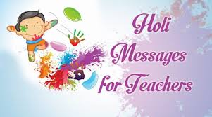 Happy holi wishes and greetings in marathi. Short Happy Holi Messages For Teachers Holi Wishes Messages 2018