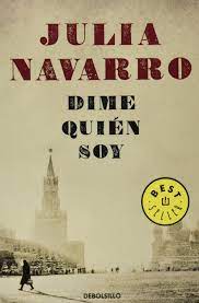 Añadir a favoritas guardar en playlist. Dime Quien Soy Julia Navarro Amazon Com Mx Libros