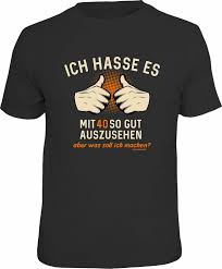 Wenn man weiß, dass das geburtstagsgeschenk sehr gerne kocht, dann kann man ihm mit sicherheit viel freude bereiten, wenn man ihm lustiges. Lustige Geburtstag T Shirt 40 Jahre Ich Hasse Es Mit 40 Fun Shirt Geschenk Kaufen Bei Kauf Eck Mobius