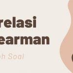 Contoh soal korelasi spearman rank. Pengertian Dan Rumus Pada Korelasi Spearman
