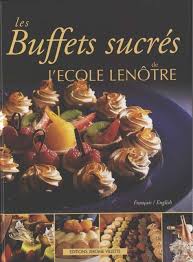 Lenotre Les Buffets Sucres Lenotre Buffet Sucre Livre Patisserie