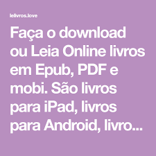 Faca O Download Ou Leia Online Livros Em Epub Pdf E Mobi Sao Livros Para Ipad Livros Para Android Livro Em 2020 Livros Online Livros Para Ler Online Site De Livros