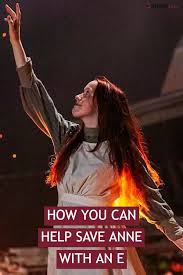 How You Can Help Save Anne With An E Tvshowpilot Com Em 2020 Netflix Filmes E Series Anne With An E Anne De Green Gables