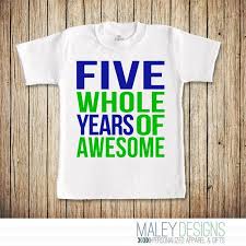 Birthday Shirt Ideas For 5 Year Old Boy 5th Birthday Shirt Boy Fifth Birthday Shirt Birthday Shirt 5 Boys 5th Birthday Shirt Five Birthday Shirt Five Whole Years Of Awesome Birthday Boy Shirts Birthday Shirts First Birthday Shirts