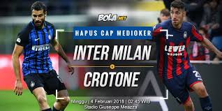 Internazionale vs crotone highlights and full match competition: Prediksi Inter Milan Vs Crotone 4 Februari 2018 Bola Net