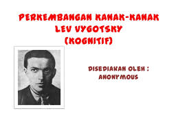 Vygotsky dilihat bahasa sebagai alat besar manusia, satu cara untuk berkomunikasi dengan dunia luar. Teori Perkembangan Kognitif Lev Vygotsky Cute766