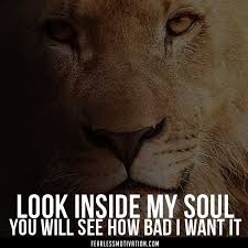 Quiver not in the face of adversity for you were born in pain and bred to fight. 30 Motivational Lion Quotes In Pictures Courage Strength