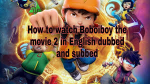 Lepas tengok movie boboiboy waktu raya kedua kat tv3 itu hari. How To Watch Boboiboy The Movie 2 English Dubbed And Subbed Check Description Youtube