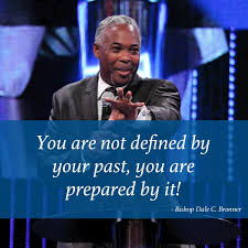 Bishop Dale C Bronner 2020 The Failures Of Your Past Will No Longer Hinder The Promises Of Your Future Your Latter Days Will Be Greater T Knowledge And Wisdom Faith Inspirational Quotes