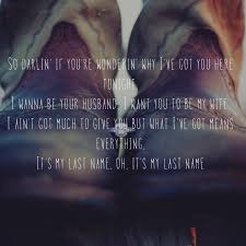 My Last Name Dierks Bentley 3 Country Lyrics Quotes Country Music Quotes Lyrics To Live By