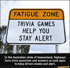 It's also a great time to make a game out of these us road trip trivia questions: Fatigue Zone Trivia Games Help You Stay Alert In The Australian State Of Queensland Highways Have Trivia Questions And Answers As Road Signs To Keep Drivers Awake And Alert