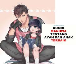 Baca manhwa ayah aku tidak ingin menikah. 8 Komik Manhwa Tentang Ayah Dan Anak Terbaik Waktubaca