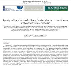 Moore C Lattin G And Zellers A 2011 Quantity And Type Of Plastic Debris Flowing From Two Urban Rivers T In 2020 Types Of Plastics Coastal Southern California
