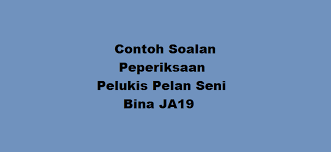 Contoh Soalan Peperiksaan Pelukis Pelan Seni Bina Ja19 Kerjaya2u Com