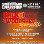 Back to the Woodshed (Benefitting Kids in a New Groove)