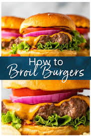 Learn How To Broil Hamburgers For A Juicy Delicious Burger Cooking Hamburgers In The Oven Is An How To Cook Hamburgers Burger Recipes Beef Delicious Burgers