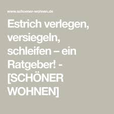 Estrich Schleifen Versiegeln Mehr Ein Ratgeber Estrich Estrichboden Wohnen De