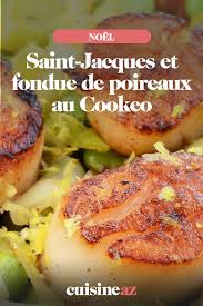 Saint Jacques Et Fondue De Poireaux Au Cookeo Recette Fondue De Poireaux Recettes De Cuisine Alimentation