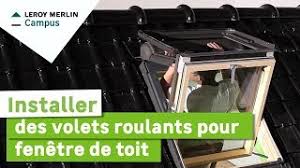 Nous vous remercions de privilégier. Comment Installer Un Volet Roulant Pour Fenetre De Toit Leroy Merlin Youtube