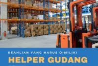 Seorang yang hilang pekerjaan bagai hilang harga diri. 10 Tugas Dan Tanggung Jawab Helper Gudang Disertai Gajinya Kita Punya