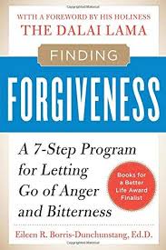 Finding Forgiveness: A 7-Step Program for Letting Go of Anger and  Bitterness [Paperback] [2009] (Author) Eileen Borris-Dunchunstang: aa:  Amazon.com: ...