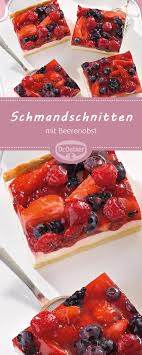 schmandschnitten mit beerenobst rezept rezepte mit obst beerenfruchte kuchen und torten