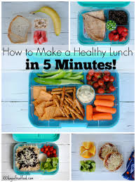 We want them to be delicious, of course. 5 Healthy Packed Lunches In 5 Minutes