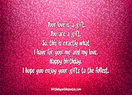 Your Love Is A Gift You Are A Gift So This Is Exactly What I Have For You Me And My Love Happy Birthday I Hope You Enjoy Your Gifts To The