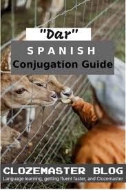 Dar Conjugation The Complete Guide On How To Conjugate Dar
