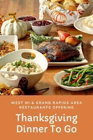 25th & 26th and catering feasts are available for pick. Which Restaurants Are Offering Thanksgiving Dinner To Go Meals In 2020 Grkids Com
