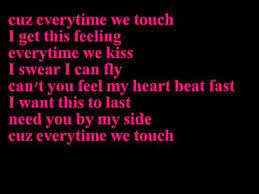 Cuz Everytime We Touch I Get This Feeling Lyrics Lyricswalls