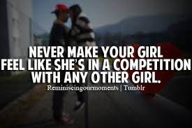 Never Make Your Girl Feel Girlfriend Quotes Other Woman Quotes Bad Quotes