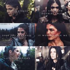 The 1oo On Instagram Octavia Blake X Quote Qotd Favorite Episode Aotd 6 09 4 10 2 05 2 16 The 100 Show The 100 Quotes The 100 Characters
