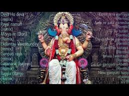 Nonstop Ganpati Dj Remixes Latest Song 2018 Ganpati Bappa Morya Includes Multiple Dj Remixes Youtube Dj Remix Dj Ganpati Bappa