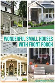 With over 24,000 unique plans select the one that meet your desired needs. 30 Wonderful Small House Designs With Front Porch Goodsgn