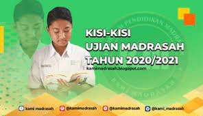 Maybe you would like to learn more about one of these? Kisi Kisi Ujian Madrasah Um Mi Mts Dan Ma Mak Tahun 2021 Kami Madrasah
