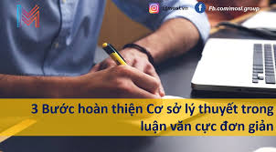 3 Bước hoàn thiện Cơ sở lý thuyết trong luận văn cực đơn giản - MOSLMOSL